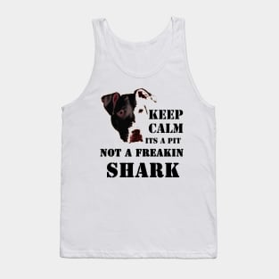 keep calm its a pit bull not a freakin shark, pitbull Tank Top